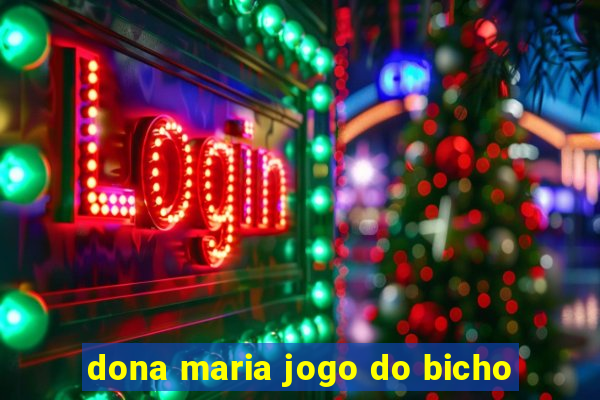 dona maria jogo do bicho